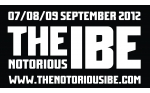 THE NOTORIOUS IBE | 07, 08, 09 September 2012 | HEERLEN - THE NETHERLANDS